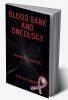 Blood Bank and Oncology Equipment : Biomedical Engineering