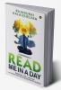 Read Me in a Day : Ruminate for a Lifetime (A Collection of Philosophical Quotes)