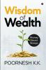 Wisdom of Wealth : Money Never Sleeps