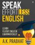 Speak Effortless English : Learn Fluent English Grammatically