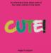 Cute!: An informative book about some of the cutest animals on the planet: 5 (Natureculture)