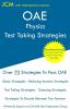 OAE Physics Test Taking Strategies: OAE 035 - Free Online Tutoring - New 2020 Edition - The latest strategies to pass your exam.