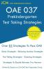 OAE 037 Prekindergarten Test Taking Strategies: OAE 037 - Free Online Tutoring - New 2020 Edition - The latest strategies to pass your exam.