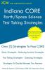 Indiana CORE Earth/Space Science - Test Taking Strategies: Indiana CORE 044; indiana core earth space