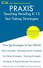 PRAXIS Teaching Reading K-12 - Test Taking Strategies: PRAXIS 5204 - Free Online Tutoring - New 2020 Edition - The latest strategies to pass your exam.