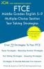 FTCE Middle Grades English 5-9 Multiple-Choice Section - Test Taking Strategies: FTCE 014 Exam - Free Online Tutoring - New 2020 Edition - The latest strategies to pass your exam.