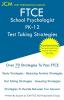 FTCE School Psychologist PK-12 - Test Taking Strategies: FTCE 036 Exam - Free Online Tutoring - New 2020 Edition - The latest strategies to pass your exam.