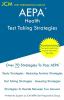 AEPA Health - Test Taking Strategies: AEPA NT505 Exam - Free Online Tutoring - New 2020 Edition - The latest strategies to pass your exam.