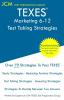 TEXES Marketing 6-12 - Test Taking Strategies: Free Online Tutoring - New 2020 Edition - The latest strategies to pass your exam.