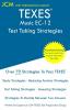 TEXES Music EC-12 - Test Taking Strategies: TEXES 177 Exam - Free Online Tutoring - New 2020 Edition - The latest strategies to pass your exam.