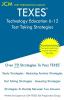 TEXES Technology Education 6-12 - Test Taking Strategies: TEXES 171 Exam - Free Online Tutoring - New 2020 Edition - The latest strategies to pass your exam.