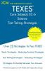 TEXES Core Subjects EC-6 Science - Test Taking Strategies: TEXES 804 Exam - Free Online Tutoring - New 2020 Edition - The latest strategies to pass your exam.