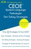 CEOE Speech-Language Pathologist - Test Taking Strategies: CEOE 035 - Free Online Tutoring - New 2020 Edition - The latest strategies to pass your exam.