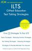 ILTS Gifted Education - Test Taking Strategies: ILTS 312 Exam - Free Online Tutoring - New 2020 Edition - The latest strategies to pass your exam.