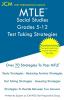 MTLE Social Studies Grades 5-12 - Test Taking Strategies: MTLE 052 Exam - Free Online Tutoring - New 2020 Edition - The latest strategies to pass your exam.