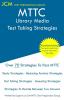 MTTC Library Media - Test Taking Strategies: MTTC 048 Exam - Free Online Tutoring - New 2020 Edition - The latest strategies to pass your exam.