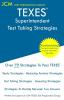 TEXES Superintendent - Test Taking Strategies: Free Online Tutoring - New 2020 Edition - The latest strategies to pass your exam.