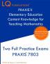 PRAXIS II Elementary Education Content Knowledge for Teaching Mathematics: Two Full Practice Exams PRAXIS CKT Mathematics