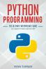 Python Programming: The Ultimate Intermediate Guide to Learn Python Step by Step