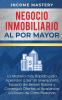 Negocio Inmobiliario al por Mayor: La manera más Rápida para Aprender a ser un Inversionista Experto de Bienes Raíces y Conseguir Ofertas al Apalancar el Dinero de Otras Personas