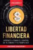 Libertad Financiera: Aprende a Tomar el Control de tu Dinero y de tu Tiempo Hoy Volumen 2: Los Principios de los Estados Financieros