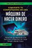 Convierte Tu Computadora en Una Máquina de Hacer Dinero: Aprende Las Maneras Más Sencillas y Rápidas de Crear Dinero Desde Casa Volumen 1: Incrementa Tus Ingresos Siendo Principiante