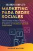 Marketing Para Redes Sociales: Como Construir tu Marca Personal para Convertirte en Influencer Mientras te Apalancas de Facebook Youtube e Instagram Volumen Completo