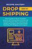 Dropshipping: 2 in 1: The A-Z guide on the Art of Product Research Creating Passive Income Financial Freedom with E-commerce Shopify and Scaling it ... Media Marketing SEO Blogging and Instagram