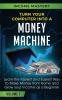 Turn Your Computer Into a Money Machine: Learn the Fastest and Easiest Way to Make Money From Home and Grow Your Income as a Beginner Volume 1