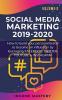 Social Media Marketing 2019-2020: How to build your personal brand to become an influencer by leveraging Facebook Twitter YouTube & Instagram Volume 2