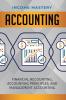 Accounting: Financial Accounting Accounting Principles and Management Accounting