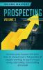 Prospecting: Increase Your Income and Learn How to Always Have a Full Pipeline of People Wanting to Buy from You Using Cold Calling Social Selling and Email Volume 3