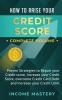 How to Raise Your Credit Score: Proven Strategies to Repair Your Credit Score Increase Your Credit Score Overcome Credit Card Debt and Increase Your Credit Limit Complete Volume