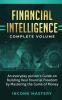 Financial Intelligence: An Everyday Person's Guide on Building Real Financial Freedom by Mastering the Game of Money Complete Volume