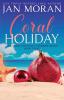 Coral Holiday: 3 (Summer Beach: Coral Cottage)