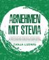 Abnehmen mit Stevia