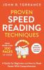 Proven Speed Reading Techniques: Read More Than 300 Pages in 1 Hour. A Guide for Beginners on How to Read Faster With Comprehension (Includes Advanced Learning Exercises)