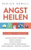 Angst heilen - Das große 5 in 1 Komplettset: Ängste effektiv besiegen Positiv denken Panik stoppen Soziale Ängste überwinden Stress abbauen - Resilienz aufbauen