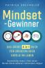 Mindset der Gewinner - Das gro��e 4 in 1 Buch f��r grenzenlosen Erfolg im Leben