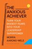 The Anxious Achiever