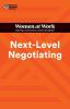 Next-Level Negotiating (HBR Women at Work Series)