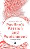 PAULINE'S PASSION and PUNISHMENT