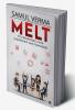 MELT : My Experiments with Leadership and Teamwork