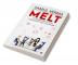 MELT : My Experiments with Leadership and Teamwork