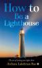 How to Be a Lighthouse