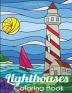 Lighthouses Coloring Book: A Lighthouse Coloring Book for Adults