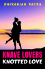 Knave Lovers Knotted Love : Real Love Misunderstood