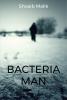 BACTERIA MAN : Bacterial empire