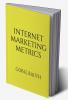 Internet Marketing Metrics