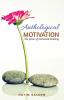 Anthological Motivation : Know the power of motivational thinking